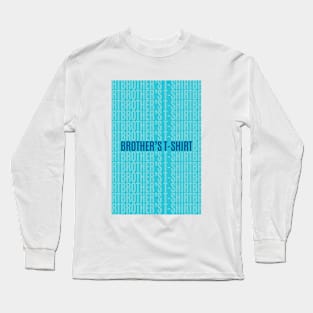 Brother's T-Shirt Long Sleeve T-Shirt